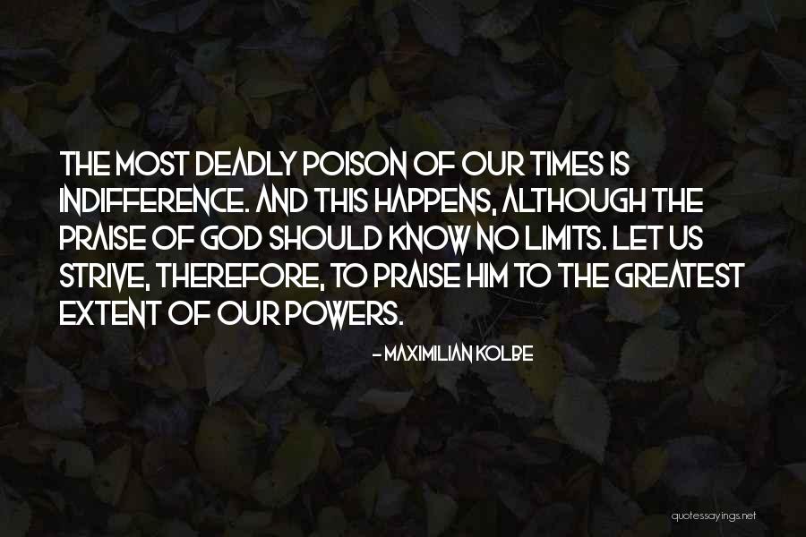 Greatest God Quotes By Maximilian Kolbe