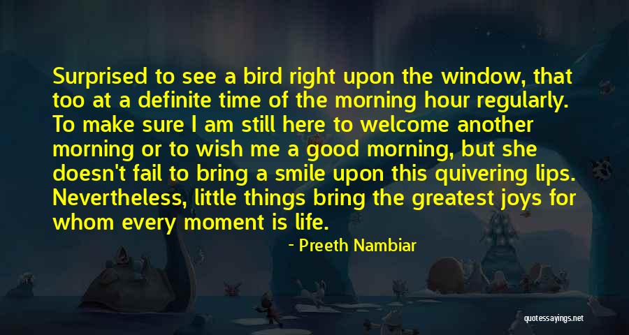 Greatest Good Morning Quotes By Preeth Nambiar Greatest Good Morning Quotes By Preeth Nambiar