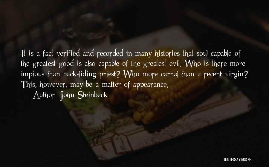 Greatest Good Quotes By John Steinbeck