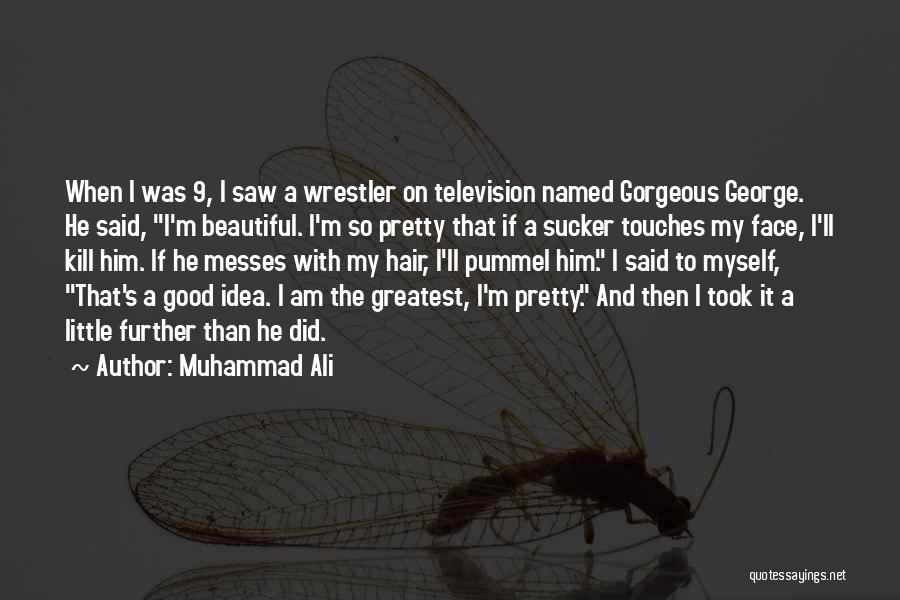 Greatest Good Quotes By Muhammad Ali
