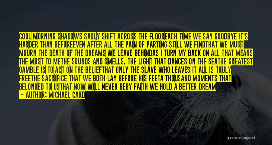 Greatest Goodbye Quotes By Michael Card Greatest Goodbye Quotes By Michael Card