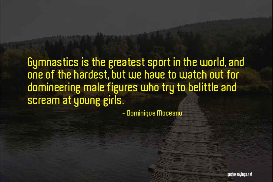 Greatest Gymnastics Quotes By Dominique Moceanu