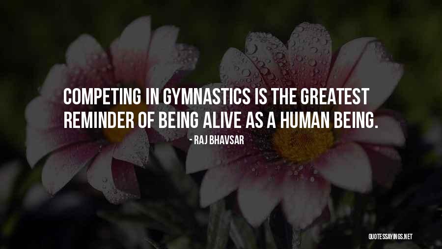 Greatest Gymnastics Quotes By Raj Bhavsar Greatest Gymnastics Quotes By Raj Bhavsar