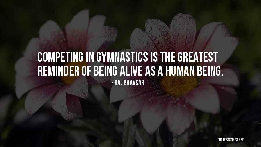 Greatest Gymnastics Quotes By Raj Bhavsar