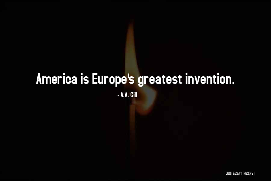 Greatest Invention Quotes By A.A. Gill Greatest Invention Quotes By A.A. Gill