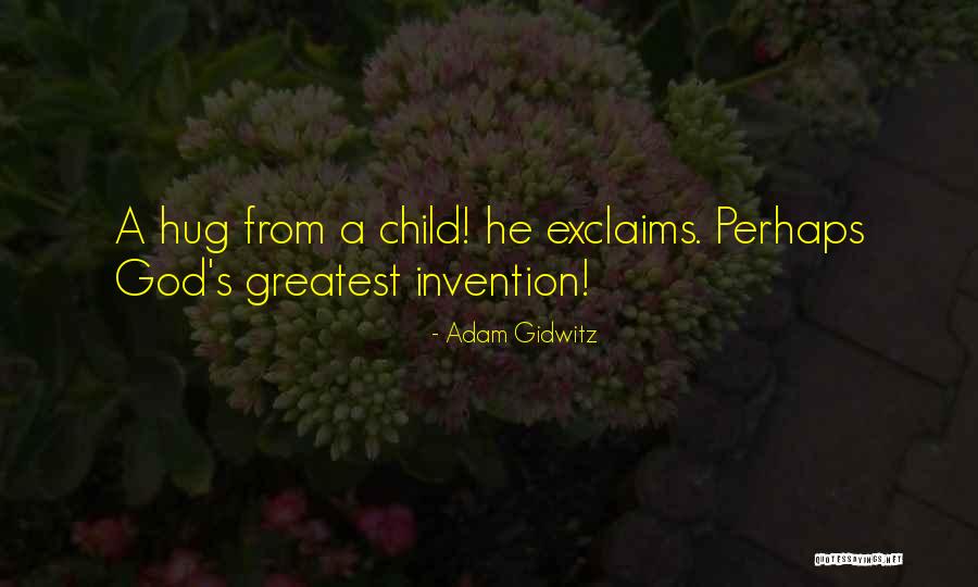 Greatest Invention Quotes By Adam Gidwitz Greatest Invention Quotes By Adam Gidwitz