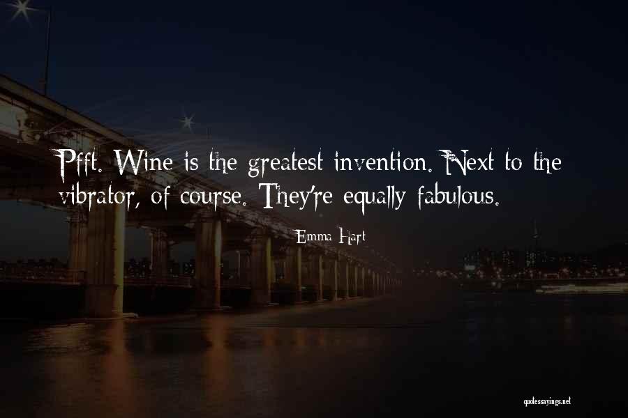 Greatest Invention Quotes By Emma Hart Greatest Invention Quotes By Emma Hart