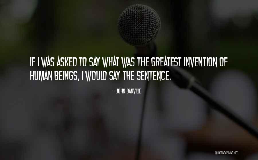Greatest Invention Quotes By John Banville Greatest Invention Quotes By John Banville