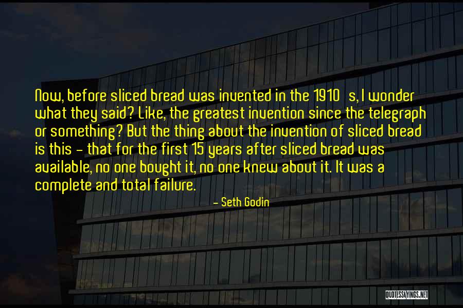 Greatest Invention Quotes By Seth Godin Greatest Invention Quotes By Seth Godin