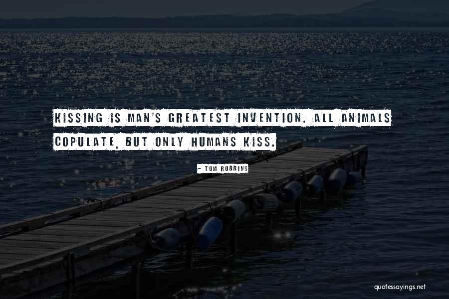Greatest Invention Quotes By Tom Robbins