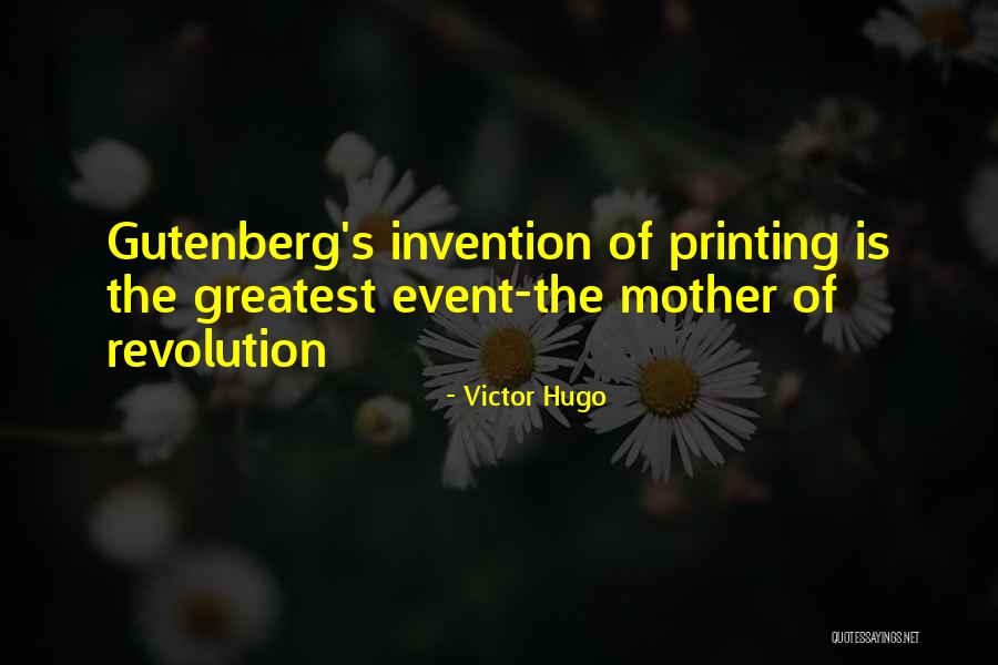 Greatest Invention Quotes By Victor Hugo Greatest Invention Quotes By Victor Hugo