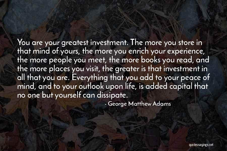 Greatest Investment Quotes By George Matthew Adams