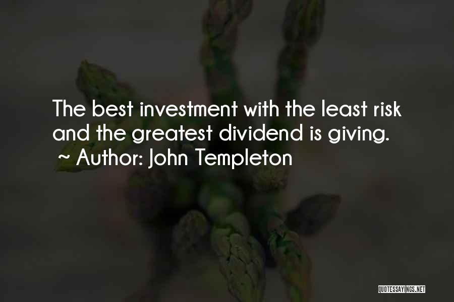 Greatest Investment Quotes By John Templeton