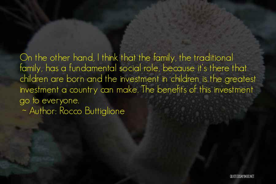 Greatest Investment Quotes By Rocco Buttiglione