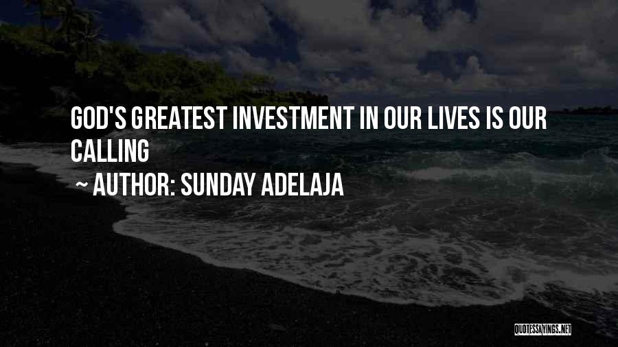 Greatest Investment Quotes By Sunday Adelaja