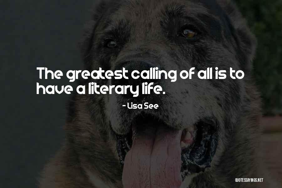 Greatest Literary Quotes By Lisa See