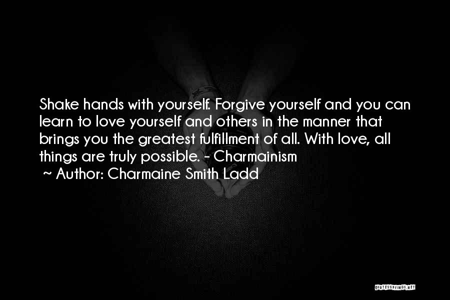 Greatest Love Of All Quotes By Charmaine Smith Ladd