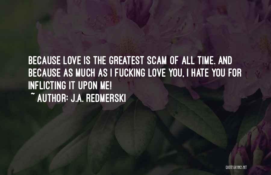 Greatest Love Of All Quotes By J.A. Redmerski