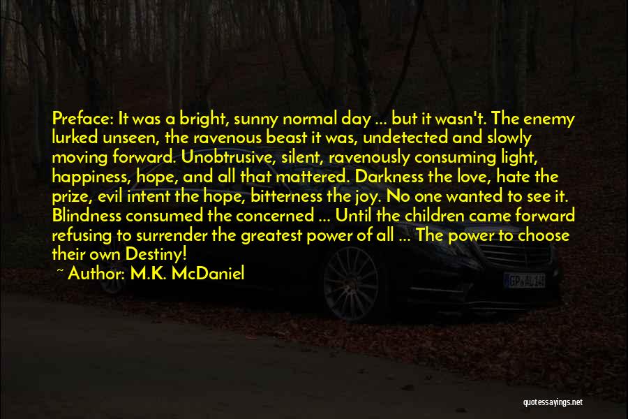 Greatest Love Of All Quotes By M.K. McDaniel