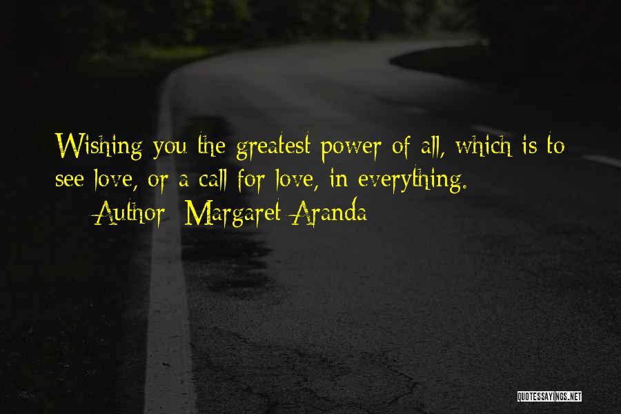 Greatest Love Of All Quotes By Margaret Aranda