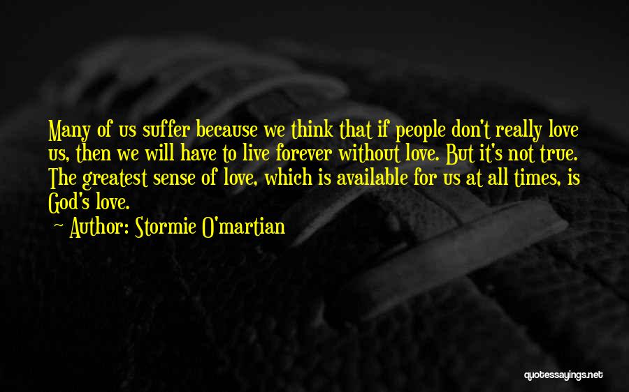 Greatest Love Of All Quotes By Stormie O'martian