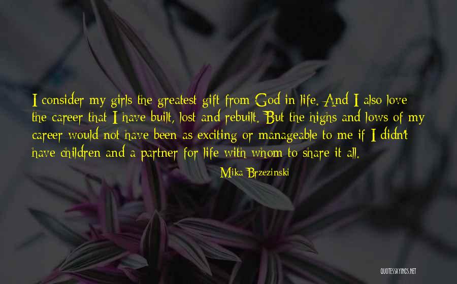 Greatest Love Of God Quotes By Mika Brzezinski