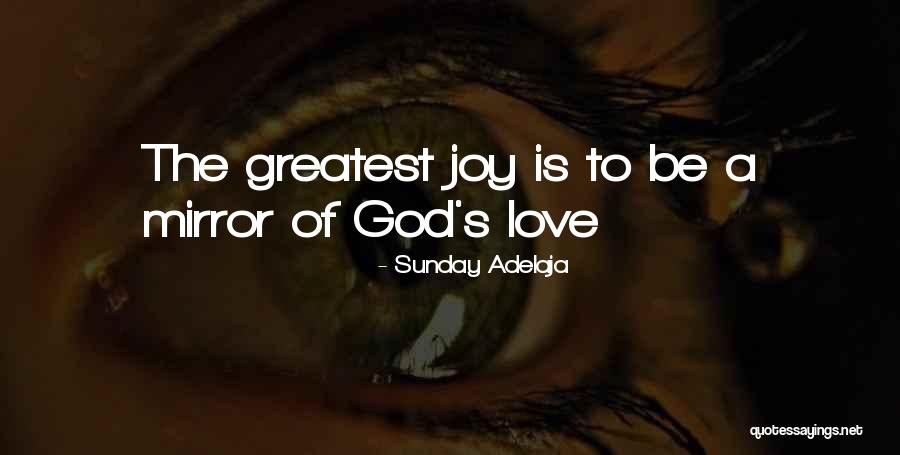 Greatest Love Of God Quotes By Sunday Adelaja