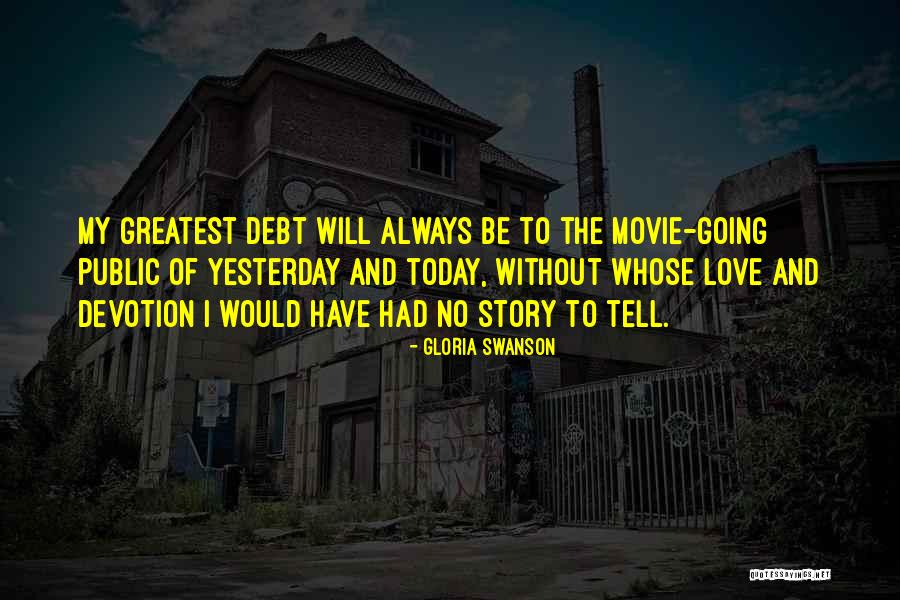 Greatest Love Quotes By Gloria Swanson