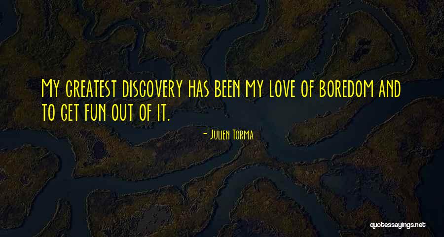 Greatest Love Quotes By Julien Torma