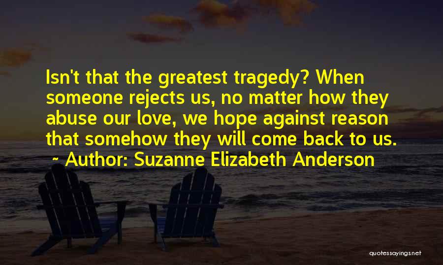 Greatest Love Tragedy Quotes By Suzanne Elizabeth Anderson