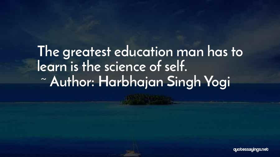 Greatest Man Quotes By Harbhajan Singh Yogi