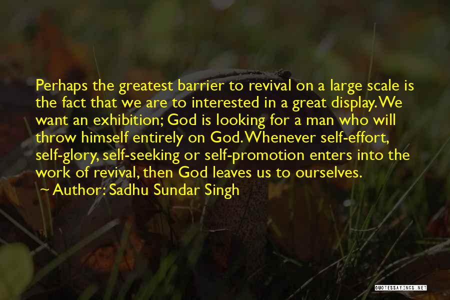 Greatest Man Quotes By Sadhu Sundar Singh