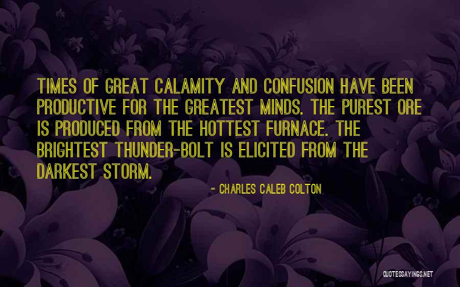 Greatest Minds Quotes By Charles Caleb Colton