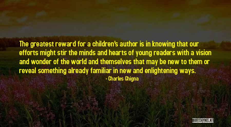 Greatest Minds Quotes By Charles Ghigna