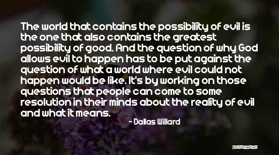 Greatest Minds Quotes By Dallas Willard