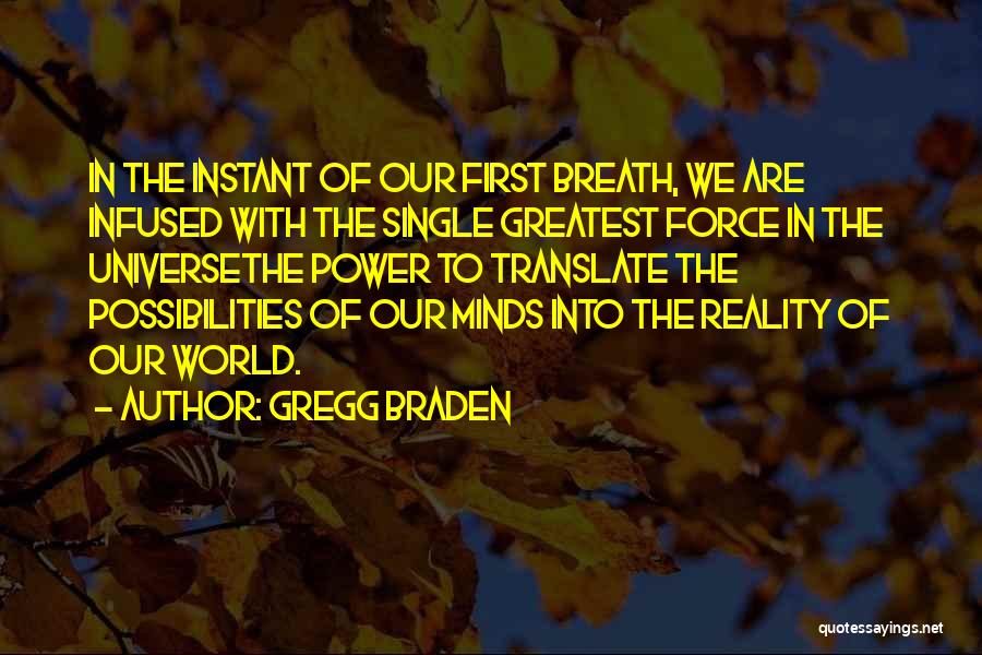 Greatest Minds Quotes By Gregg Braden