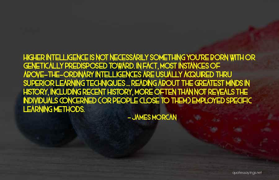 Greatest Minds Quotes By James Morcan