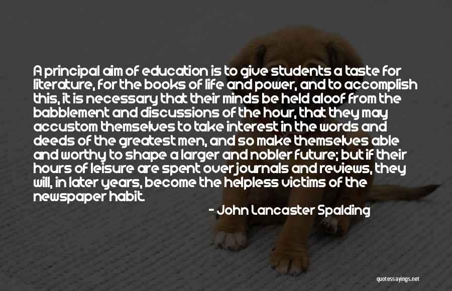 Greatest Minds Quotes By John Lancaster Spalding