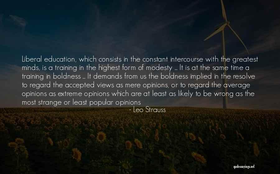 Greatest Minds Quotes By Leo Strauss