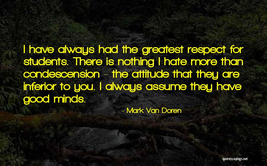 Greatest Minds Quotes By Mark Van Doren