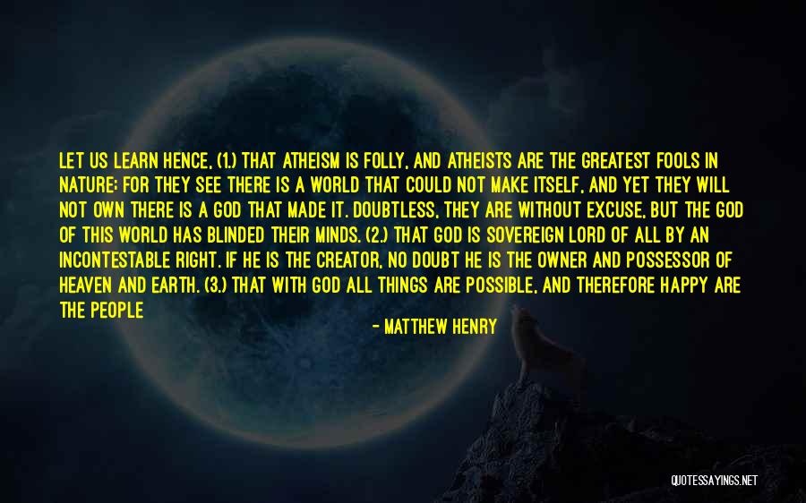 Greatest Minds Quotes By Matthew Henry