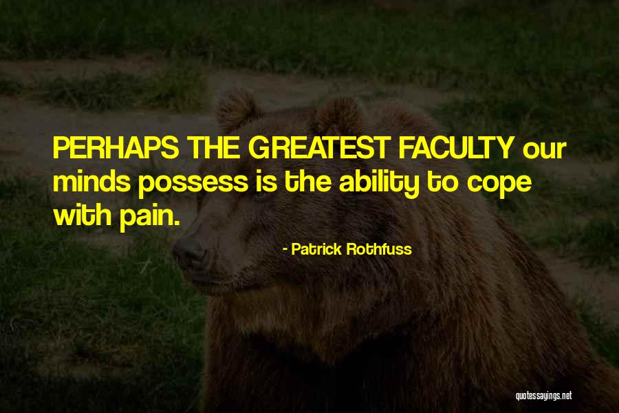 Greatest Minds Quotes By Patrick Rothfuss