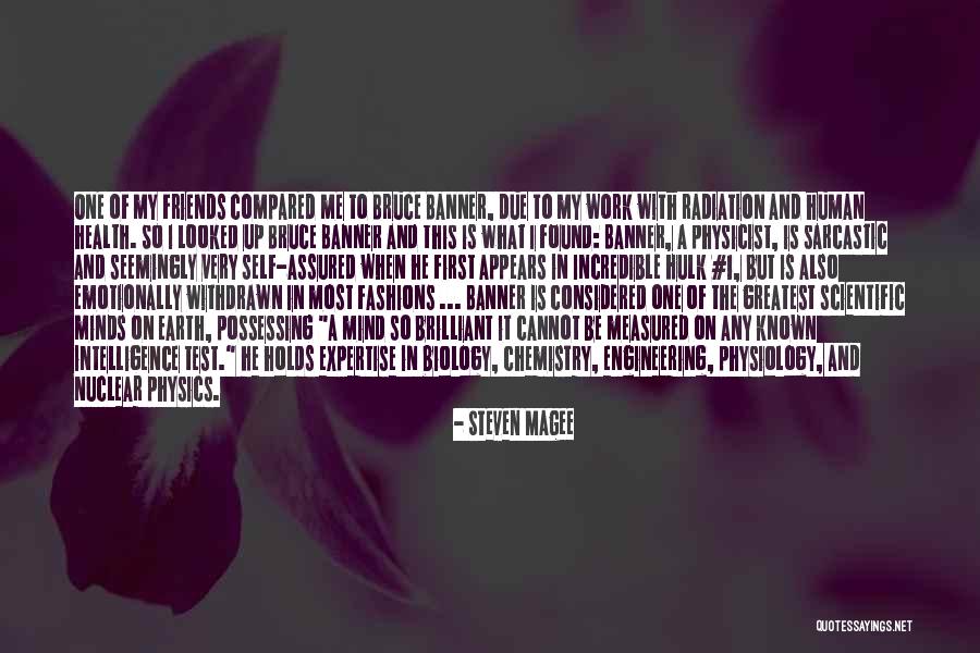 Greatest Minds Quotes By Steven Magee