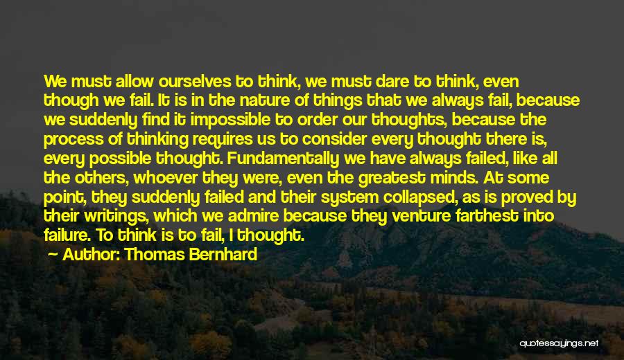 Greatest Minds Quotes By Thomas Bernhard