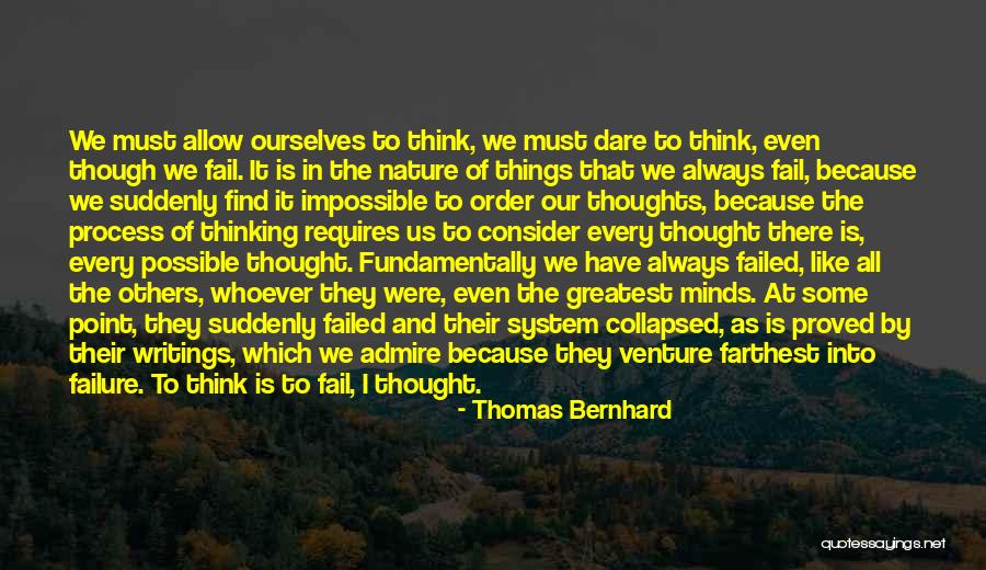 Greatest Minds Quotes By Thomas Bernhard