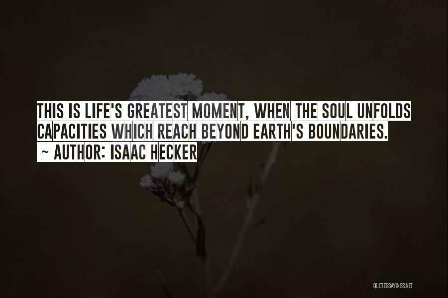 Greatest Moment Of My Life Quotes By Isaac Hecker