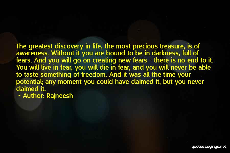 Greatest Moment Of My Life Quotes By Rajneesh