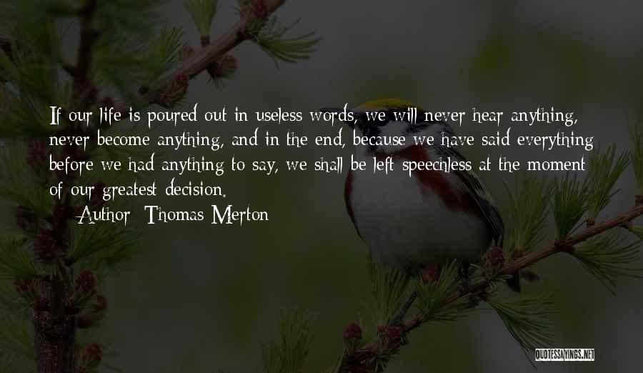 Greatest Moment Of My Life Quotes By Thomas Merton