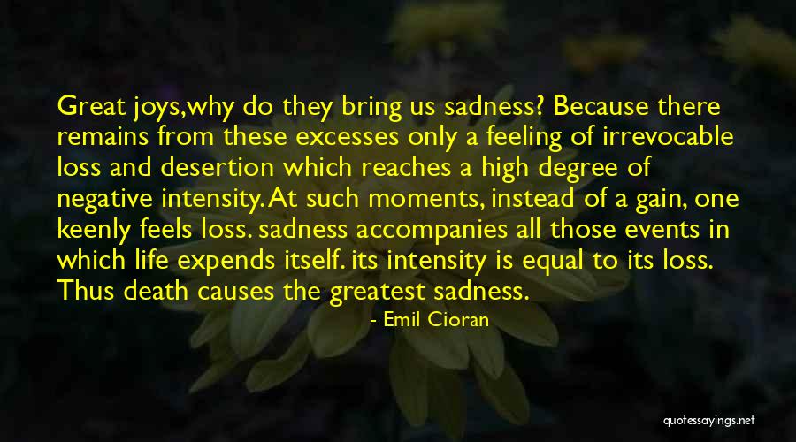 Greatest Moments Quotes By Emil Cioran