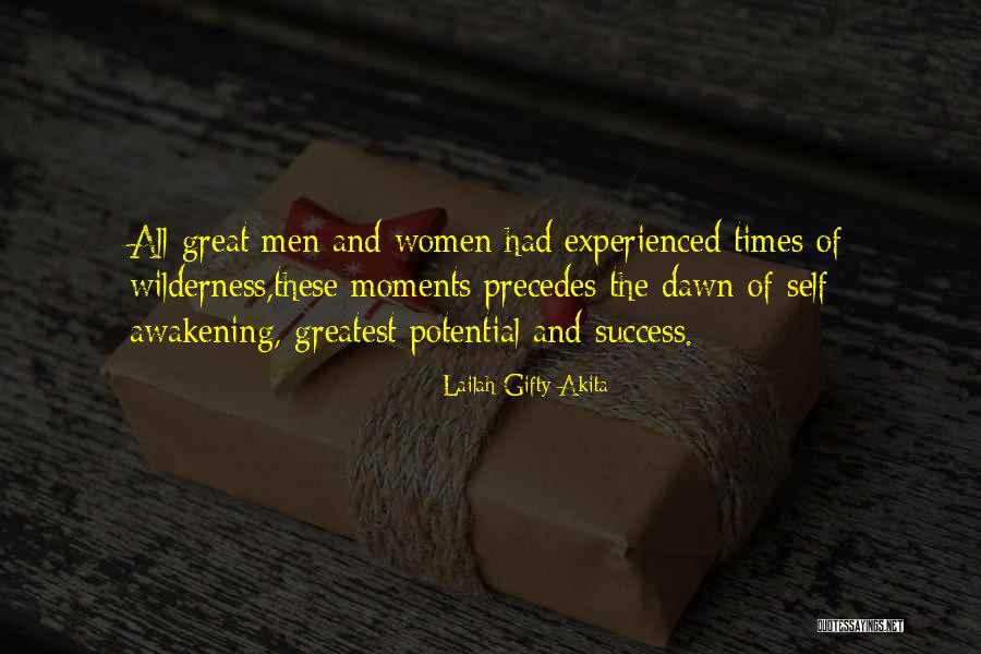 Greatest Moments Quotes By Lailah Gifty Akita